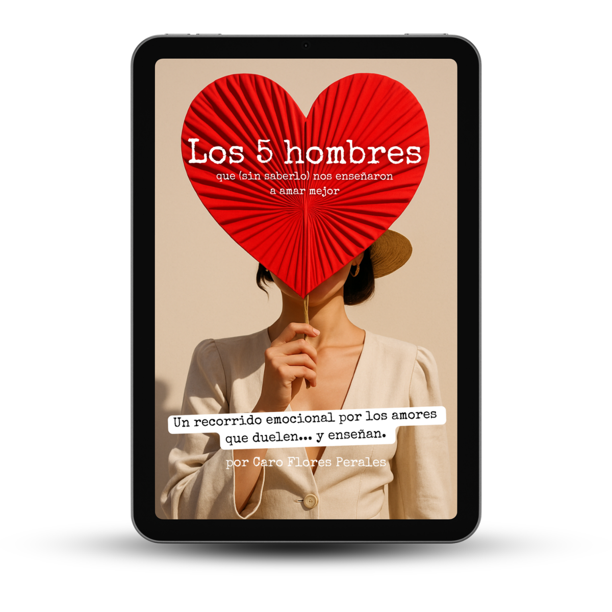 Guía emocional: Los 5 hombres que (sin saberlo) nos enseñaron a amar mejor. Ebook con reflexiones, frases sanadoras y mantras.