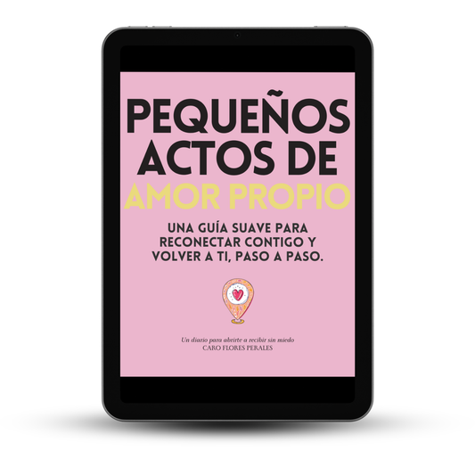 Diario de Autoestima: Pequeños Actos de Amor Propio:Una guía descargable para volver a ti, paso a paso. Con Diario de 21 Días para la Felicidad.