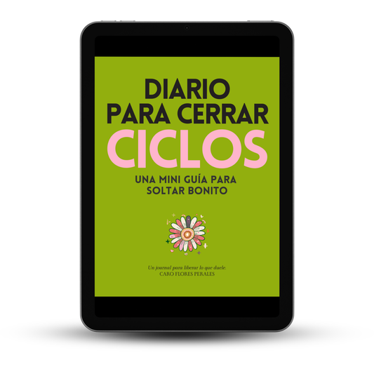 Diario para Cerrar Ciclos: Mini guía para soltar bonito. Con Diario de 21 Días para la Felicidad